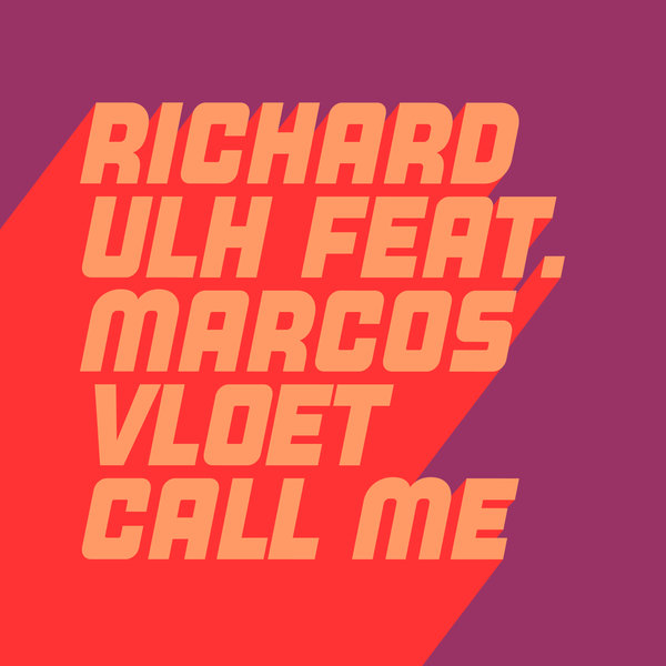 Richard Ulh ft Marcos Vloet - Call Me / Glasgow Underground