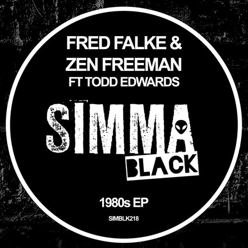 Fred Falke, Zen Freeman, Todd Edwards - 1980's EP / Simma Black