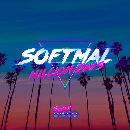 Softmal - Million Days / Sunset Disco