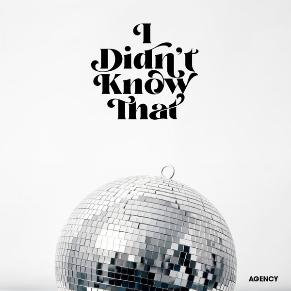 Agency - I Didn't Know That / Anticodon