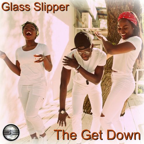 Glass Slipper - The Get Down / Soulful Evolution
