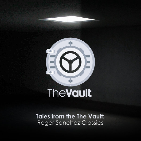 Roger Sanchez - Tales From The Vault, Vol. 1 / The Vault