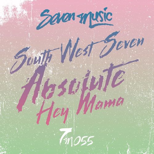 South West Seven - Absolute EP / Seven Music