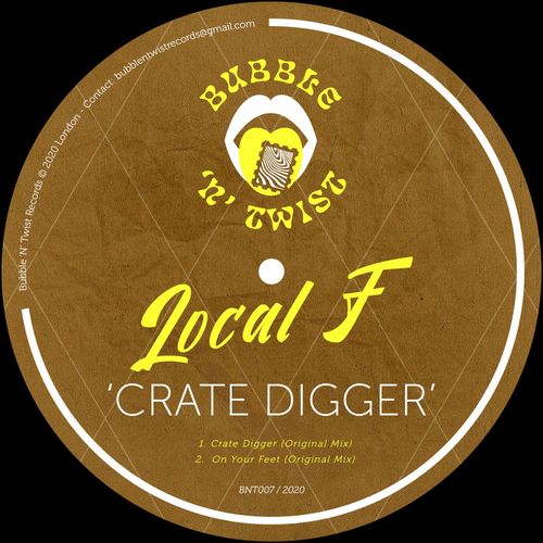 Local F - Crate Digger / Bubble 'N' Twist Records