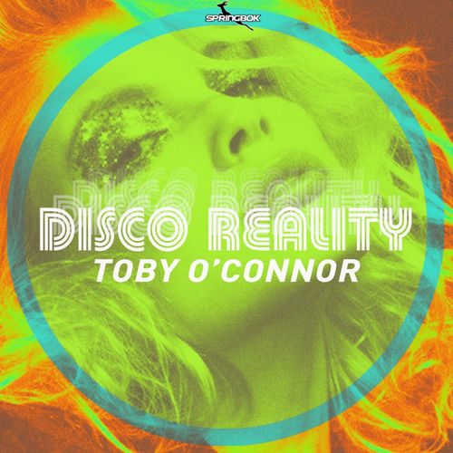 Toby O'Connor - Disco Reality / Springbok Records