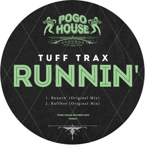 Tuff Trax - Runnin' / Pogo House Records