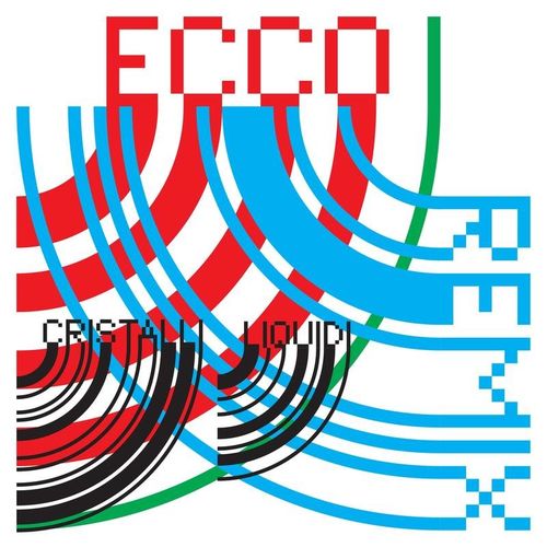 Cristalli Liquidi - Ecco I Remix (Versione Aumentata) / Artifact