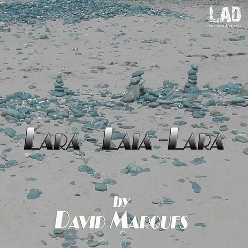 David Marques - Lara-Laia-Lara / LAD Publishing & Records