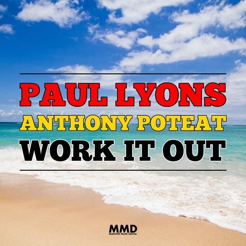 Paul Lyons & Anthony Poteat - Work It Out / Marivent Music Digital