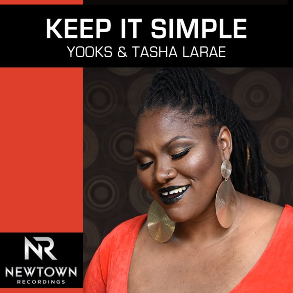 Tasha LaRae & Yooks - Keep It Simple / Newtown Recordings