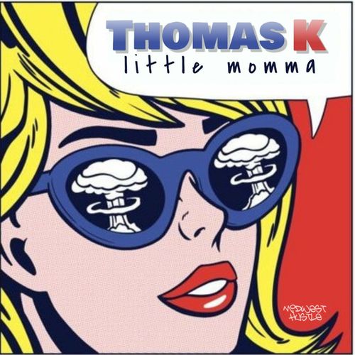 Thomas K - Little Momma / Midwest Hustle Music