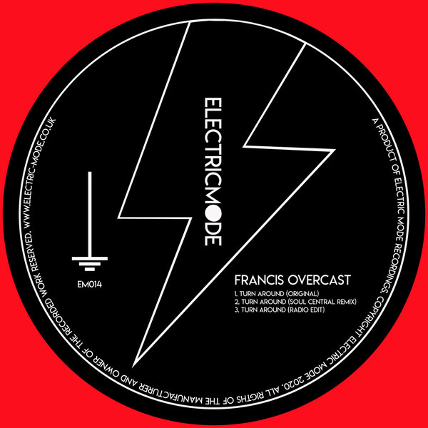 Francis Overcast - Turn Around / Electric Mode