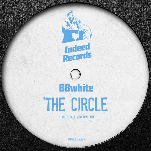 BBwhite - The Circle / Indeed Records