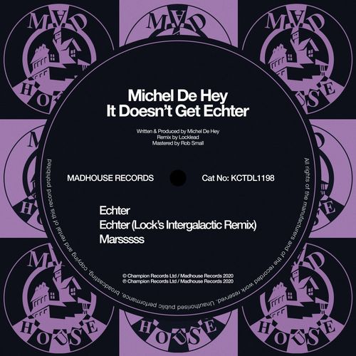 Michel De Hey - It Doesn't Get Echter / Madhouse Records