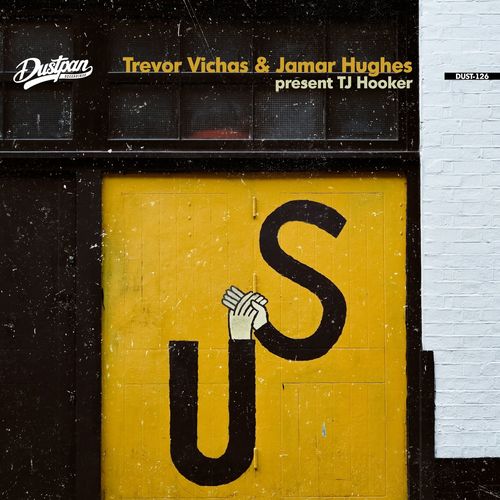 Trevor Vichas & Jamar Hughes - Tj Hooker / Dustpan Recordings
