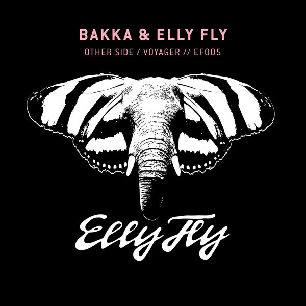 Bakka (BR) - Other Side: Voyager / Elly Fly