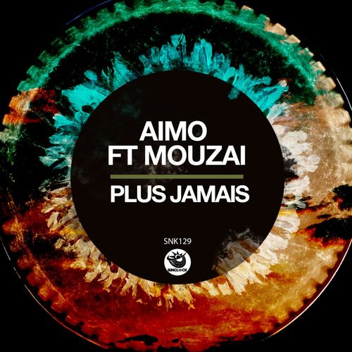 Aimo ft Mouzai - Plus Jamais / Sunclock