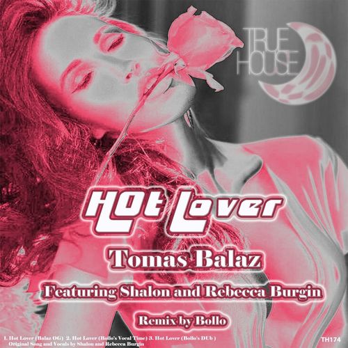 Tomas Balaz ft Rebecca Burgin & Shalon - Hot Lover / True House LA