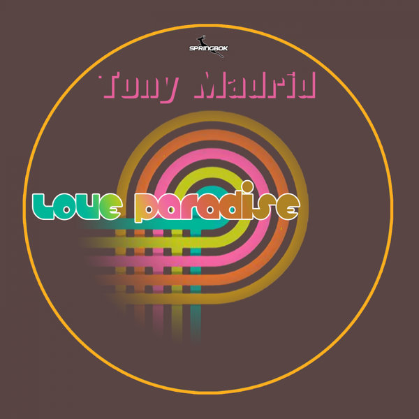 Tony Madrid - Love Paradise / Springbok Records