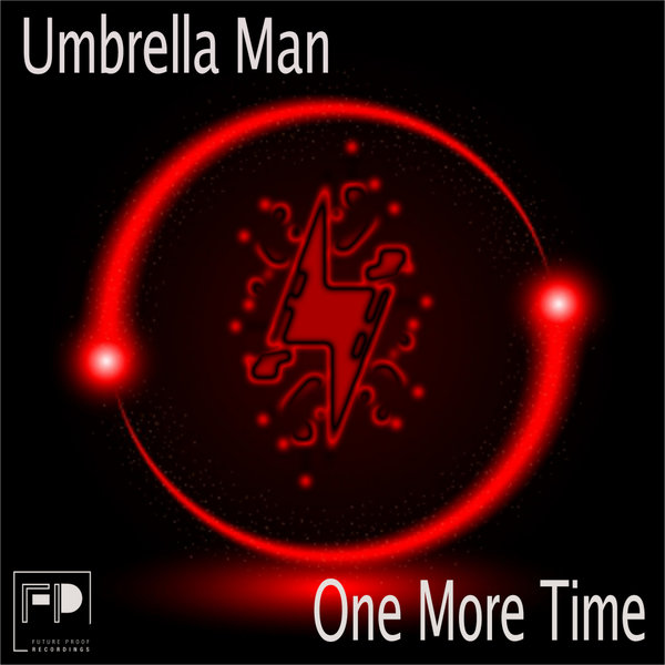 Umbrella Man - One More Time / Future Proof Recordings