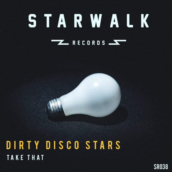 Dirty Disco Stars - Take That / Starwalk Records