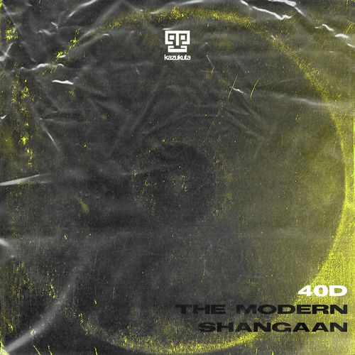 40D - The Modern Shangaan / Kazukuta Records