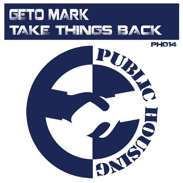 Geto Mark - Take Things Back / Public Housing