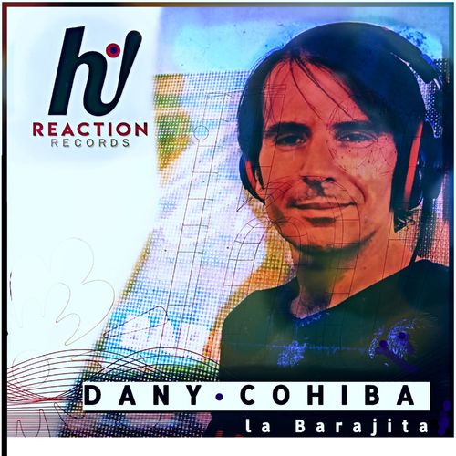 Dany Cohiba - La Barajita / Hi! Reaction