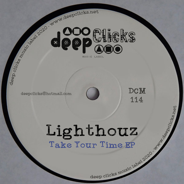 Lighthouz - Take Your Time / Deep Clicks