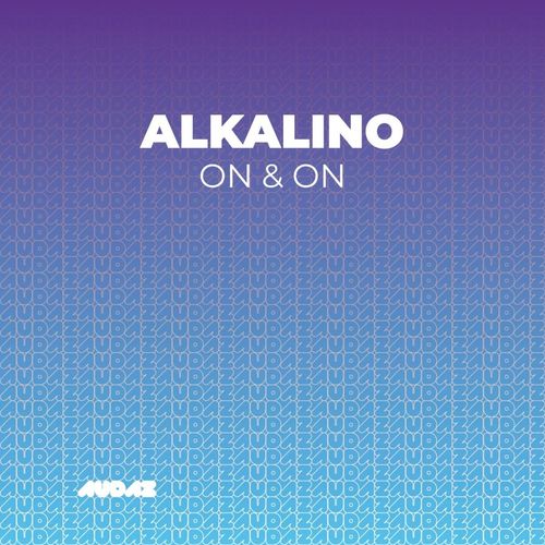 Alkalino - On & On / Audaz
