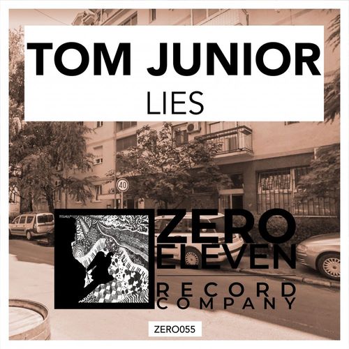 Tom Junior - Lies / Zero Eleven Record Company