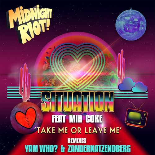 Situation ft Mia Coke - Take Me or Leave Me / Midnight Riot