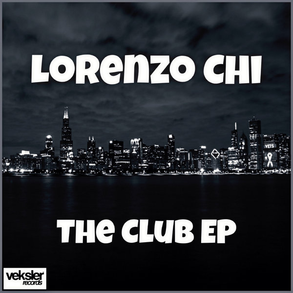 Lorenzo Chi - The Club EP / Veksler Records
