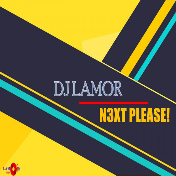 DJ Lamor - N3xt Please! / Lamor Music