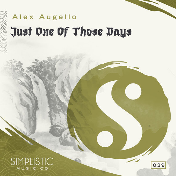 Alex Augello - Just One Of Those Days / Simplistic Music Company