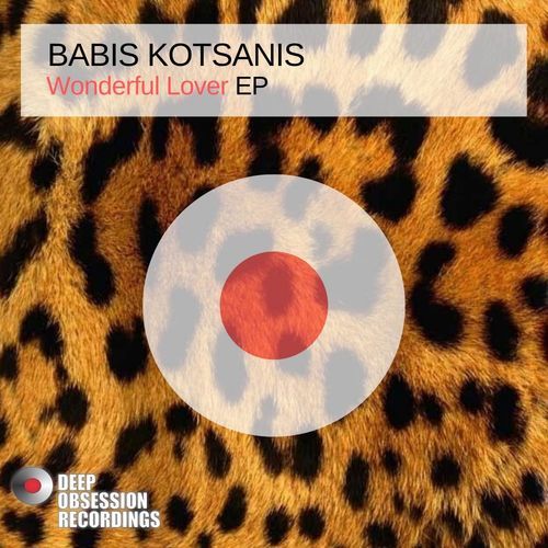 Babis Kotsanis - Wonderful Lover EP / Deep Obsession Recordings
