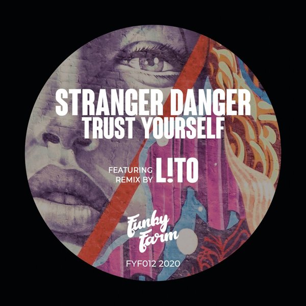 Stranger Danger - Trust Yourself / Funky Farm