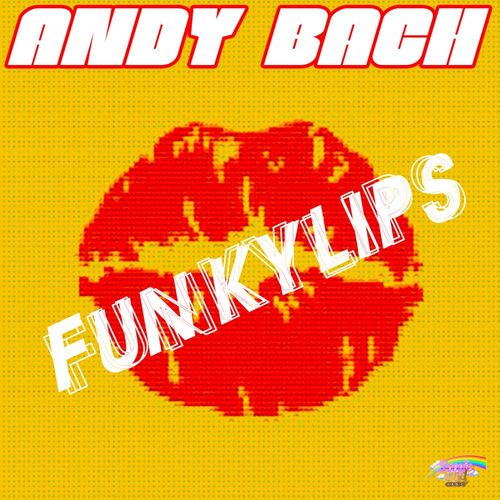 Andy Bach - FunkyLips / Boogie Land Music