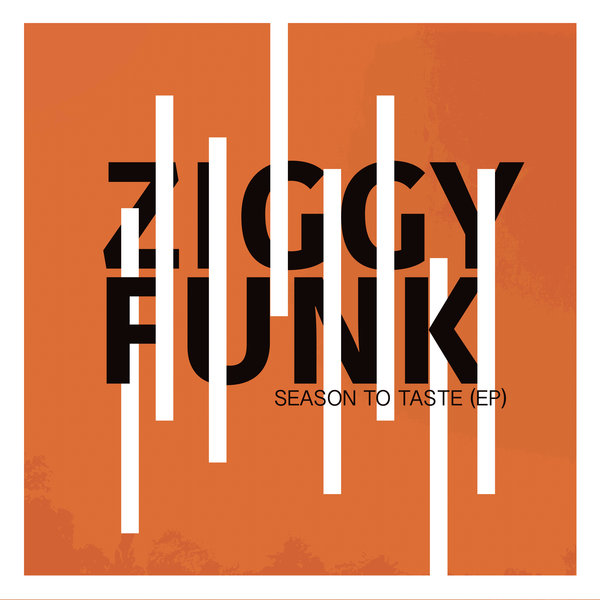Ziggy Funk - Season To Taste / What Is Hip? Recordings