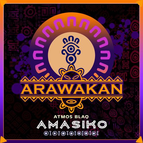 Atmos Blaq - Amasiko / Arawakan Records