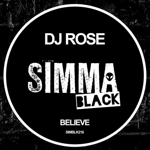 DJ Rose - Believe / Simma Black