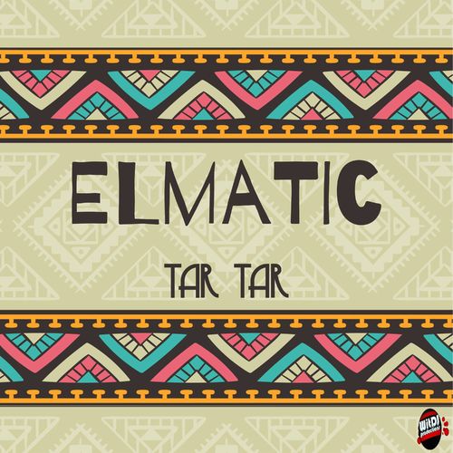 Elmatic - Tar Tar / WitDJ Productions PTY LTD