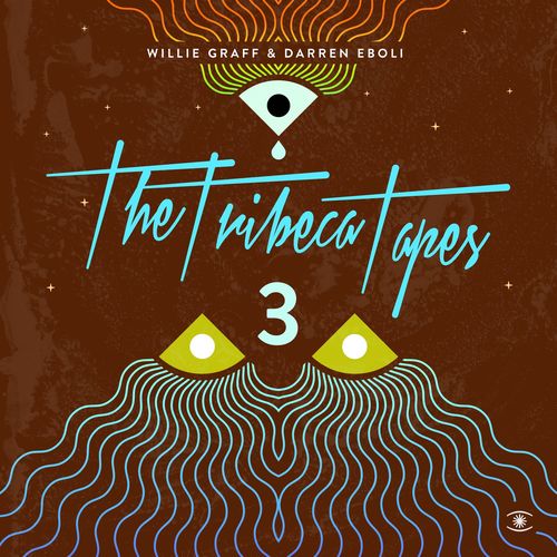 Willie Graff & Darren Eboli - The Tribeca Tapes 3, Pt. 2 / Music For Dreams