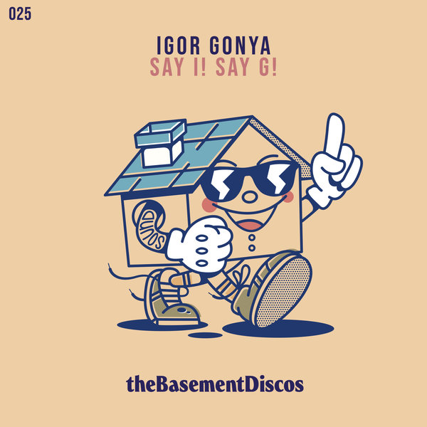 Igor Gonya - Say I! Say G! / theBasement Discos