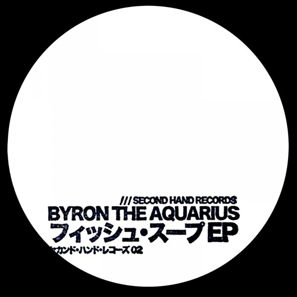 Byron the Aquarius - Fish Soup - EP / Second Hand Records
