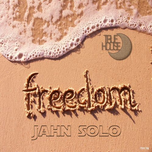 Jahn Solo - Freedom / True House LA