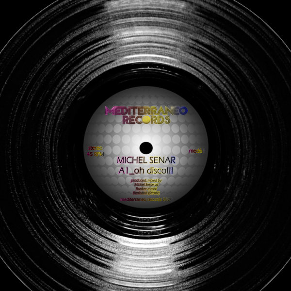 Michel Senar - Oh Disco / Mediterraneo Records