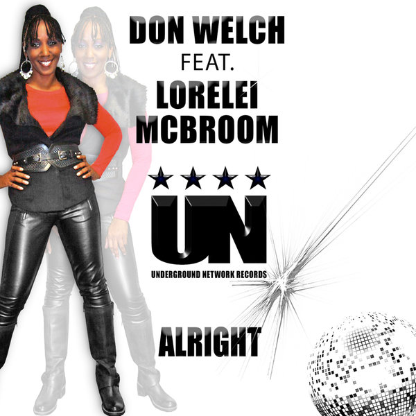 Don Welch ft Lorelei McBroom - Alright / Underground Network Records