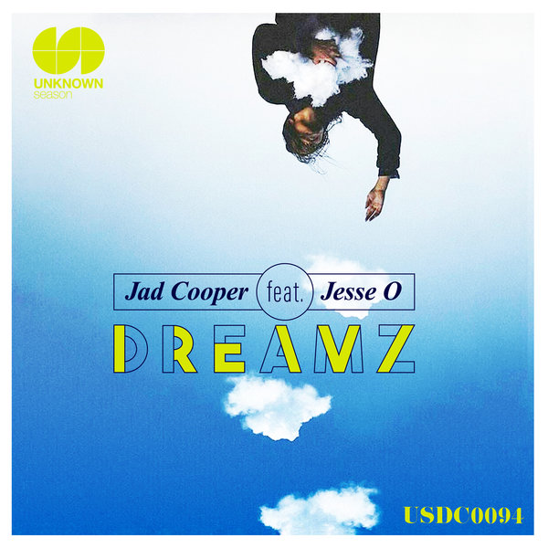 Jad Cooper ft Jesse O - Dreamz / UNKNOWN season