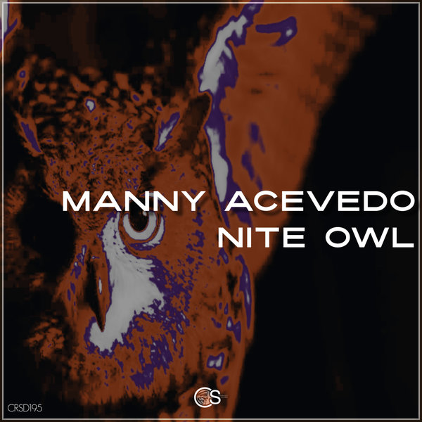 Manny Acevedo - Nite Owl / Craniality Sounds